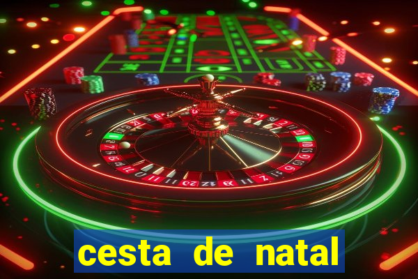 cesta de natal salvador bahia